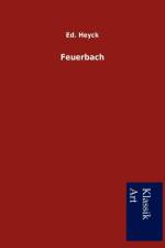 Feuerbach af Ed Heyck
