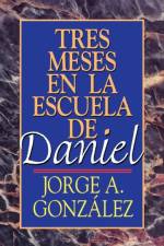 Tres Meses en la Escuela de Daniel af Jorge A. González