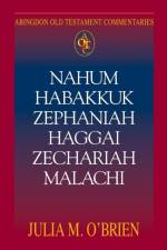 Nahum, Habakkuk, Zephaniah, Haggai, Zechariah, Malachi af Julia M (Lancaster Theological Seminary) O'Brien