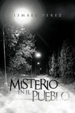 Misterio En El Pueblo af Ismael Pérez