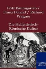 Hellenistisch-Roemische Kultur af Fritz Baumgarten