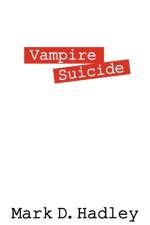 Vampire Suicide af Mark D Hadley