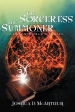Sorceress & the Summoner af Joshua D McArthur