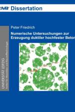 Numerische Untersuchungen zur Erzeugung duktiler hochfester Betone af Peter Friedrich