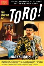 The Making of Toro af Mark Sundeen
