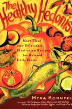 The Healthy Hedonist af Myra Kornfeld