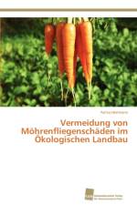Vermeidung von Moehrenfliegenschaden im OEkologischen Landbau af Farina Herrmann