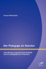 Padagoge als Kunstler af Carina Riethmuller