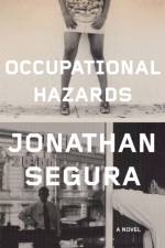 Occupational Hazards af Jonathan Segura