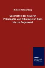 Geschichte der neueren Philosophie von Nikolaus von Kues bis zur Gegenwart af Richard Falckenberg