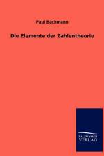 Die Elemente der Zahlentheorie af Paul Bachmann