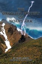 Unsolved Mystery of Noah's Ark