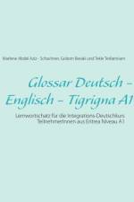 Glossar Deutsch - Englisch - Tigrigna A1 af Goitom Beraki
