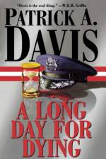 Long Day for Dying af Patrick A. Davis