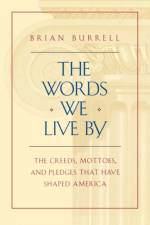 Words We Live By af Brian Burrell