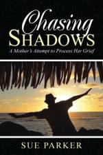 Chasing Shadows af Sue Parker