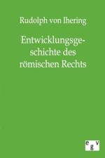 Entwicklungsgeschichte des roemischen Rechts af Rudolph Von Ihering