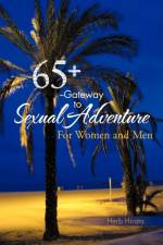 65+ --Gateway to Sexual Adventure af Herb Hirata