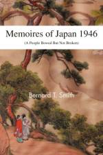 Memoires of Japan 1946 af Bernard T Smith