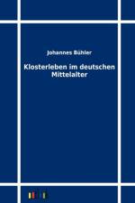 Klosterleben im deutschen Mittelalter af Johannes Bühler