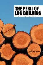 Peril of Log Building af Rob Pickett