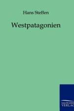 Westpatagonien af Hans Steffen