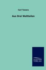 Aus drei Weltteilen af Carl Tanera
