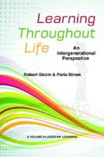 Learning Throughout Life af Robert D. Strom