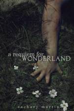 Requiem for Wonderland af Zachary Martin