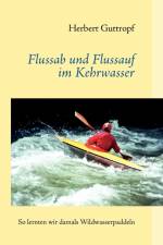 Flussab und Flussauf im Kehrwasser af Herbert Guttropf