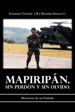 Mapirip N. Sin Perd N y Sin Olvido. af Teniente Coronel C