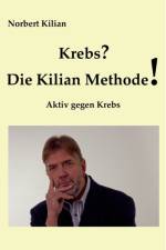 Krebs? Die Kilian Methode af Norbert Kilian