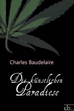 kunstlichen Paradiese af Charles Baudelaire