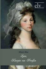 Luise, K Nigin Von Preu En