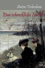 Eine Schreckliche Nacht af Anton Pawlowitsch Tschechow