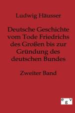 Deutsche Geschichte vom Tode Friedrichs des Grossen bis zur Grundung des deutschen Bundes - Zweiter Band af Ludwig Häusser