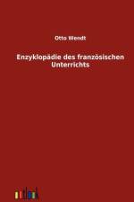 Enzyklopadie des franzoesischen Unterrichts af Otto Wendt