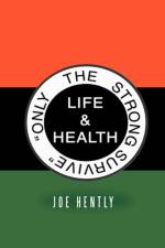 Only the Strong Survive af Joe Hently