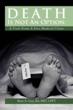Death Is Not an Option af Bette A Grey