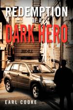 Redemption of a Dark Hero af Earl Cooke