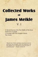 Collected Works of James Meikle V. I af James Meikle