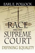 Race and the Supreme Court af Earl E Pollock