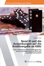 Basel III und die Auswirkungen auf die Kreditvergabe an KMU af Constanze Klee