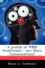 Profile of Wmd Proliferants af Brian A Anderson