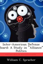 Inter-American Defense Board af William C Spracher