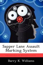 Sapper Lane Assault Marking System af Barry K Williams