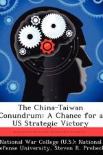 China-Taiwan Conundrum af Steven R Prebeck