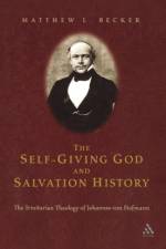 The Self-Giving God and Salvation History af Dr. Matthew L. Becker