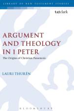 Argument and Theology in 1 Peter af Lauri Thuren