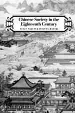 Chinese Society in the Eighteenth Century af Susan Naquin